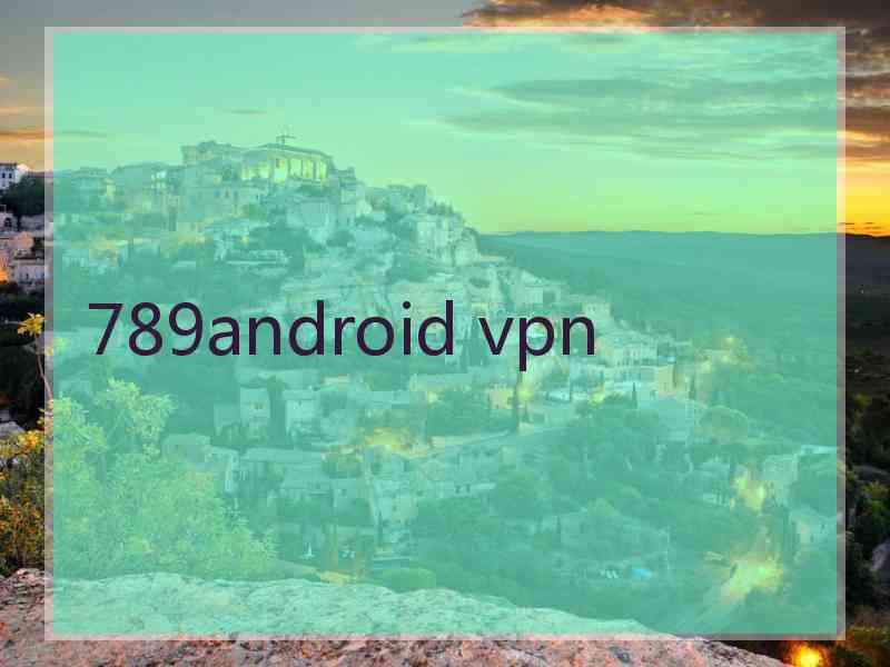 789android vpn