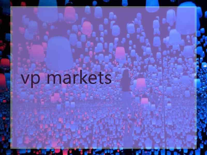 vp markets